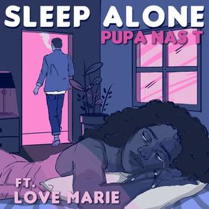 Sleep Alone (feat. Love Marie)