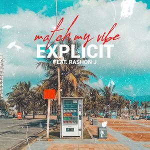 Match My Vibe (Explicit)