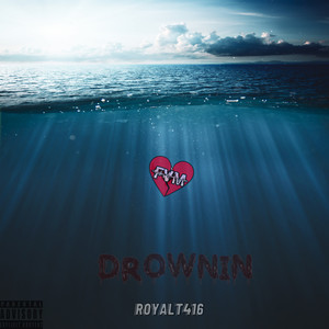 Drownin (Explicit)