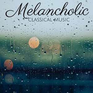 Sad, Melancholic Classical Music