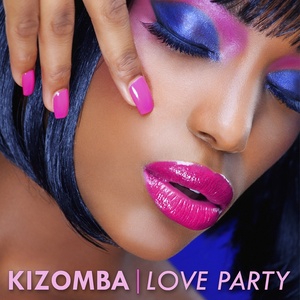 Kizomba Love Party (20 Hits)