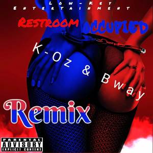 Restroom occupied (remix) [Explicit]