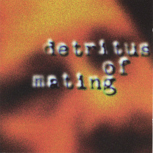 Detritus of Mating