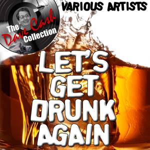 Let's Get Drunk Again - [The Dave Cash Collection]