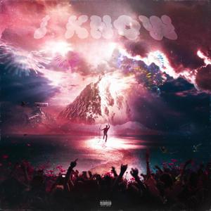 I know (Explicit)