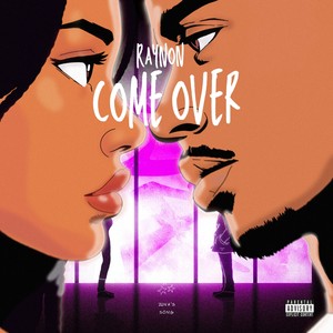 Come over (Explicit)