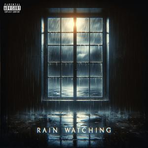 Rain Watching (Explicit)
