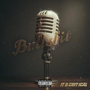 Bullshit (Explicit)