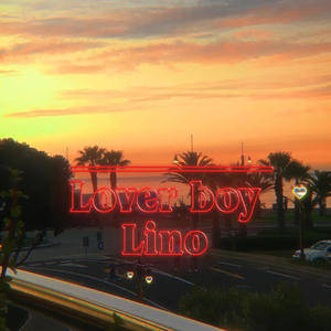 Lover boy Lino (Explicit)