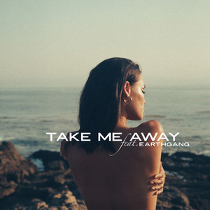 Take Me Away(feat. EARTHGANG)