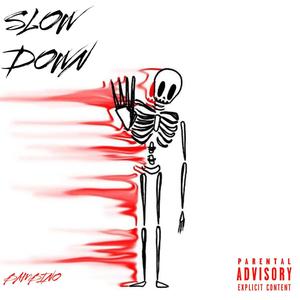 Slow Down (Explicit)