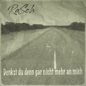 Denkst du denn gar nicht mehr an mich