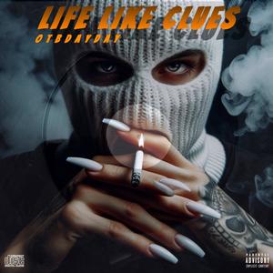 Life Like Clues (Explicit)