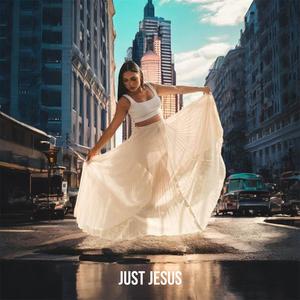 Just Jesus (feat. Taylor Martin)