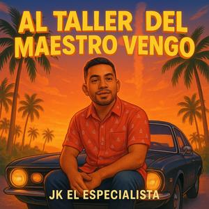 Al Taller Del Maestro Vengo