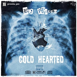 Cold Hearted (Explicit)