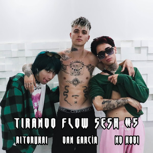 Tirando Flow Sesh #5 (Explicit)
