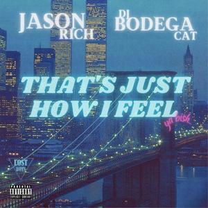 THAT'S JUST HOW I FEEL (Explicit)