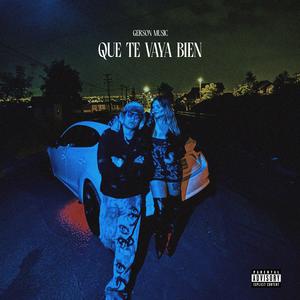 Que te vaya bien (Explicit)