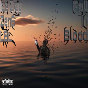 Fall In Blood (feat. Zen6 & LBL) (Explicit)