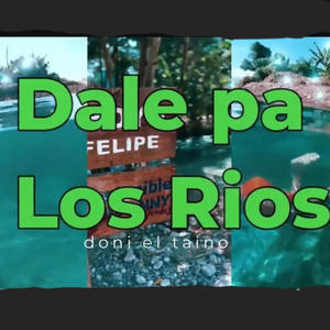 Dale pa Los Rios DONY (feat. Doni el taino)