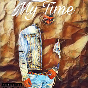 MY TIME (Explicit)