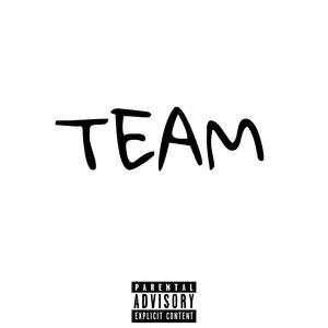 Team (feat. Krill!765, ohmybrycson, WhoIsJordan & Lazy3x) [Explicit]