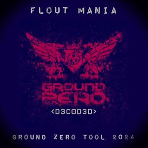 Flout Mania - Ground Zero Tool 2024 (Radio Edit|Explicit)