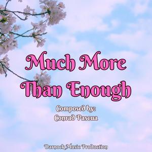 Much More Than Enough