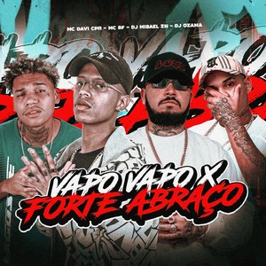 VAPO VAPO x FORTE ABRAÇO (Explicit)