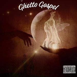 Ghetto Gospel (Explicit)