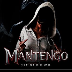 Mantengo (feat. Dj King of Kings|Explicit)