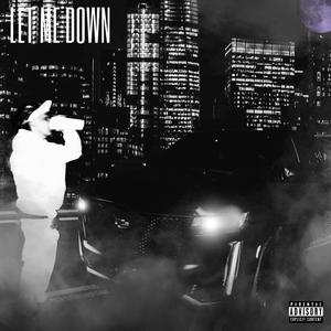 Let Me Down (Explicit)