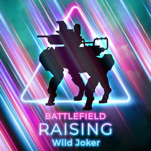 Battlefield Raising