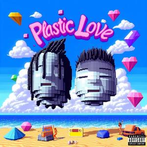 Plastic Love (feat. 6yi7) (Explicit)