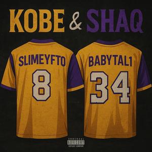 kobe n shaq (feat. babytal1) (Explicit)