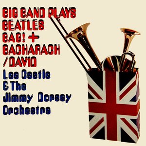 Bacharach / David & Big Band Beatles Bag!