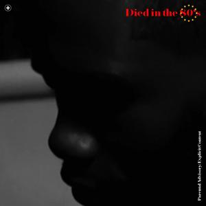 Died in the 80's (Explicit)