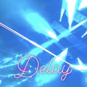 Delay