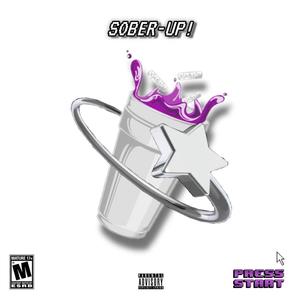 Sober Up (Explicit)