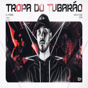 MEGA TROPA DO TUBARÃO (Explicit)