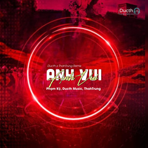 Anh Vui (Ducth & ThahTrung Remix)