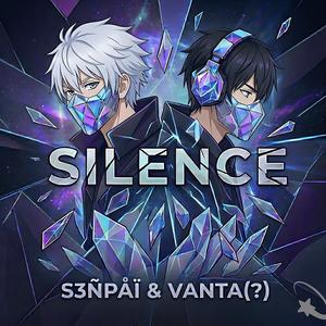 SILENCE (feat. V4NTA(?))