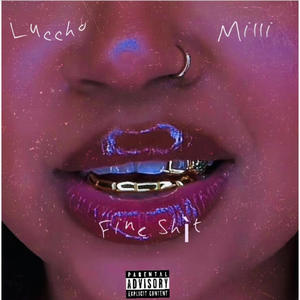 Fine **** (feat. Swagg Milli) (Explicit)