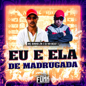 Eu e Ela de Madrugada (Explicit)