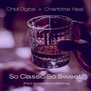 So Classic So Sweet (feat. Charlotte Neal)