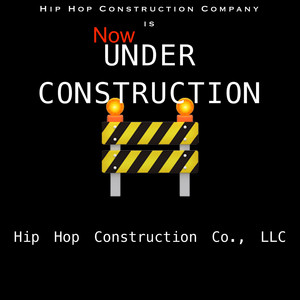 Now Under Construction (Explicit)