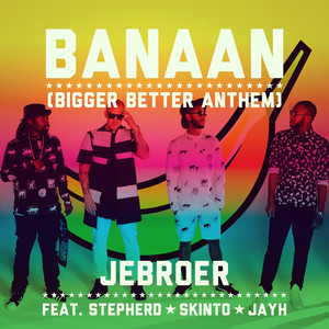 Banaan (Bigger Better Anthem) (Bigger Better Anthem|Explicit)