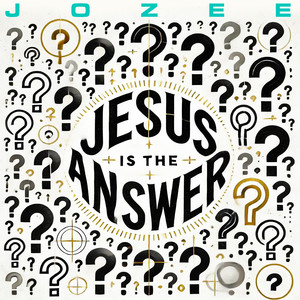 Jesus Is the Answer