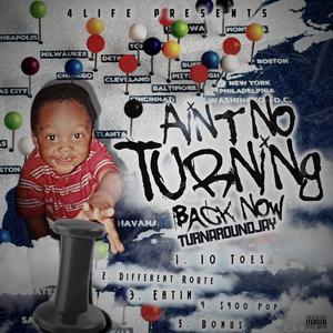 Aint No Turning Back Now (Explicit)